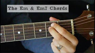 Video thumbnail of "The Em & Em7 Chord(s) || Guitar Tutorial"