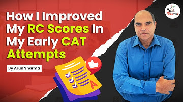 How I Improved My RC Scores In My Early CAT Attempts | Arun Sharma