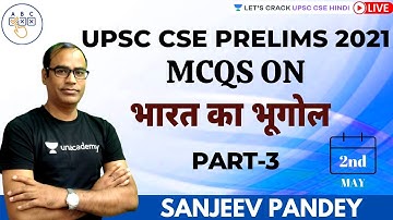 MCQs On Geography of India (Part-3) | UPSC CSE/IAS Prelims 2021 l Sanjeev Pandey