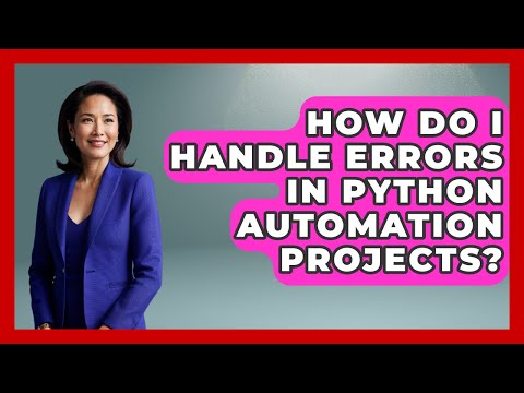 How Do I Handle Errors in Python Automation Projects? | Python Code School News