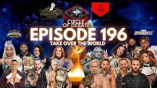 Circle Of Debate - Take Over The World (WWE/AEW)