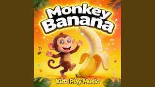 Monkey Banana Are You Ready - Kidz Play Music