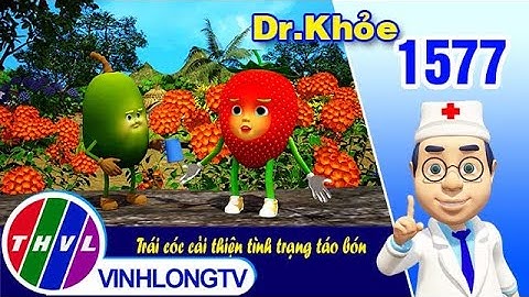 Dr. Khỏe - Tập 1577: Trái cóc cải thiện tình trạng táo bón | THVL