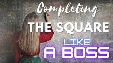 Completing the Square