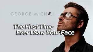 George Michael - The First Time Ever I Saw Your Face