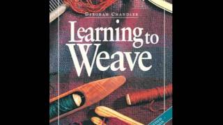 Home Book Summary: Learning to Weave by Deborah Chandler