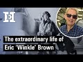The extraordinary life of Eric 'Winkle' Brown
