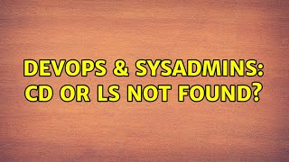 Famous DevOps & SysAdmins: cd or ls not found? (3 Solutions!!) Profile