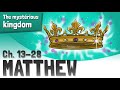 Matthew 13-28 | The Mysterious Kingdom #Bible #Animation