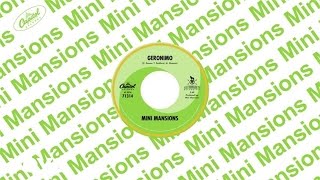 Mini Mansions - Geronimo (Audio) chords