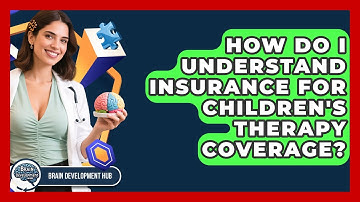 How Do I Understand Insurance For Children