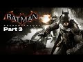 Batman: Arkham Knight - Gameplay Walkthrough Part 3 (No Commentary) - Barbara Gordon