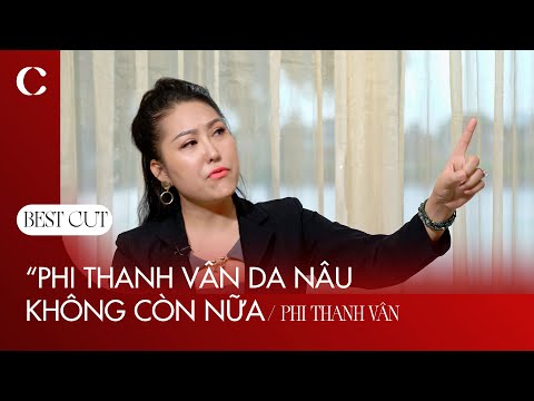 PODCAST Phi Thanh Vân: "Phi Thanh Vân Da Nâu" Không Còn Nữa | SaoTalk | Chị Em Xi