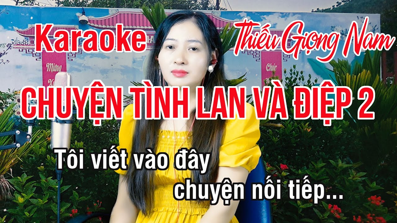 Chuyện Tình Lan Và Điệp 2 ✔ Karaoke Thiếu Giọng Nam ► Song Ca Với Ngọc Lan ❖ Thiết TV