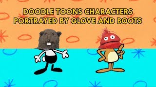 Doodle Toons Characters Portrayed By Glove And Boots