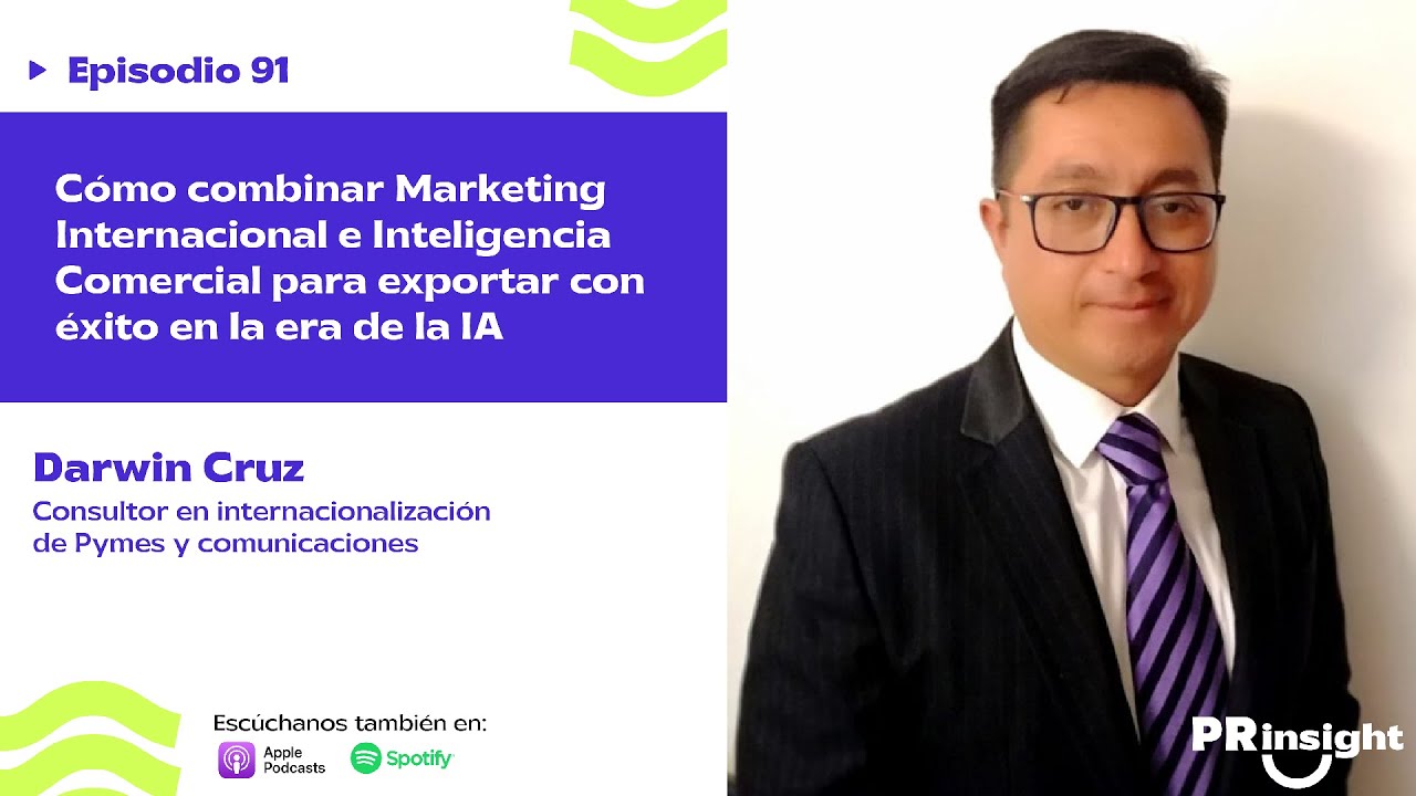 EP 91 | Cómo combinar Marketing Internacional e Inteligencia Comercial en la era de la IA