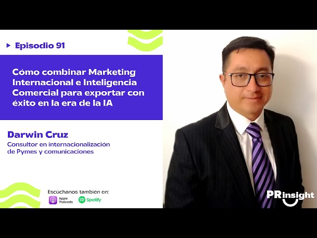 EP 91 | Cómo combinar Marketing Internacional e Inteligencia Comercial en la era de la IA