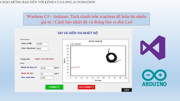 [Winform C# - Arduino] Tách chuỗi trên winform để hiển thị nhiều giá trị | Cảnh báo nhiệt độ ra Led