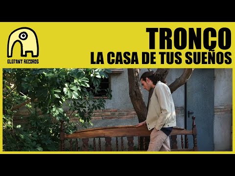 TRONCO - La Casa De Tus Sueños [Official]