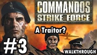 Commandos: Strike Force - Mission 3 - A Traitor (Walkthrough)