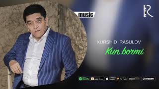 Xurshid Rasulov - Kun Bormi Official Music 