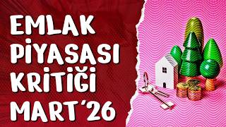 Emlak Pi̇yasasi Kri̇ti̇ği̇ Mart 2026 - 06032026