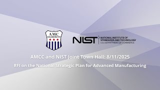 AMCC and NIST Joint Town Hall: RFI on the National Strategic Plan for Advanced Manufacturing