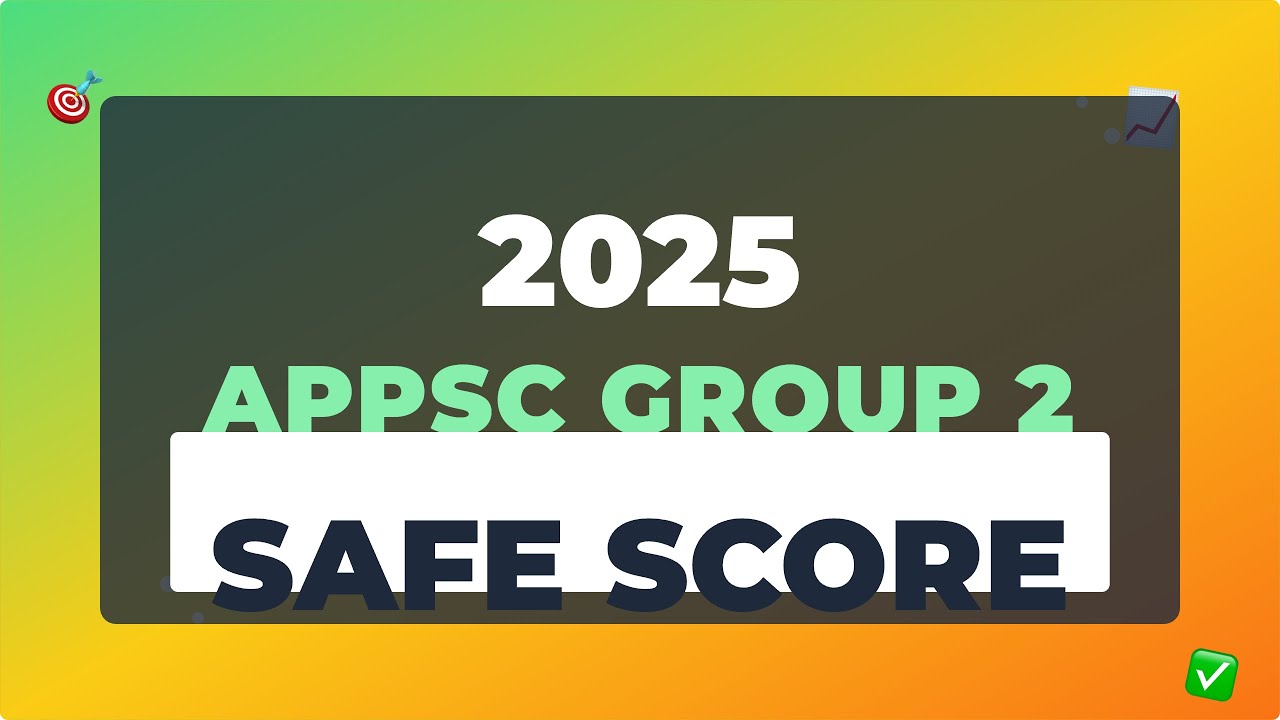 2025 APPSC GROUP 2 SAFE SCORE