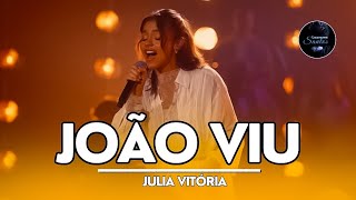 Julia Vitória | João Viu (Louvores Santos)