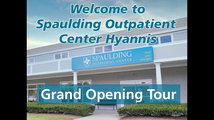 Spaulding Hyannis VIRTUAL Grand Opening Tour