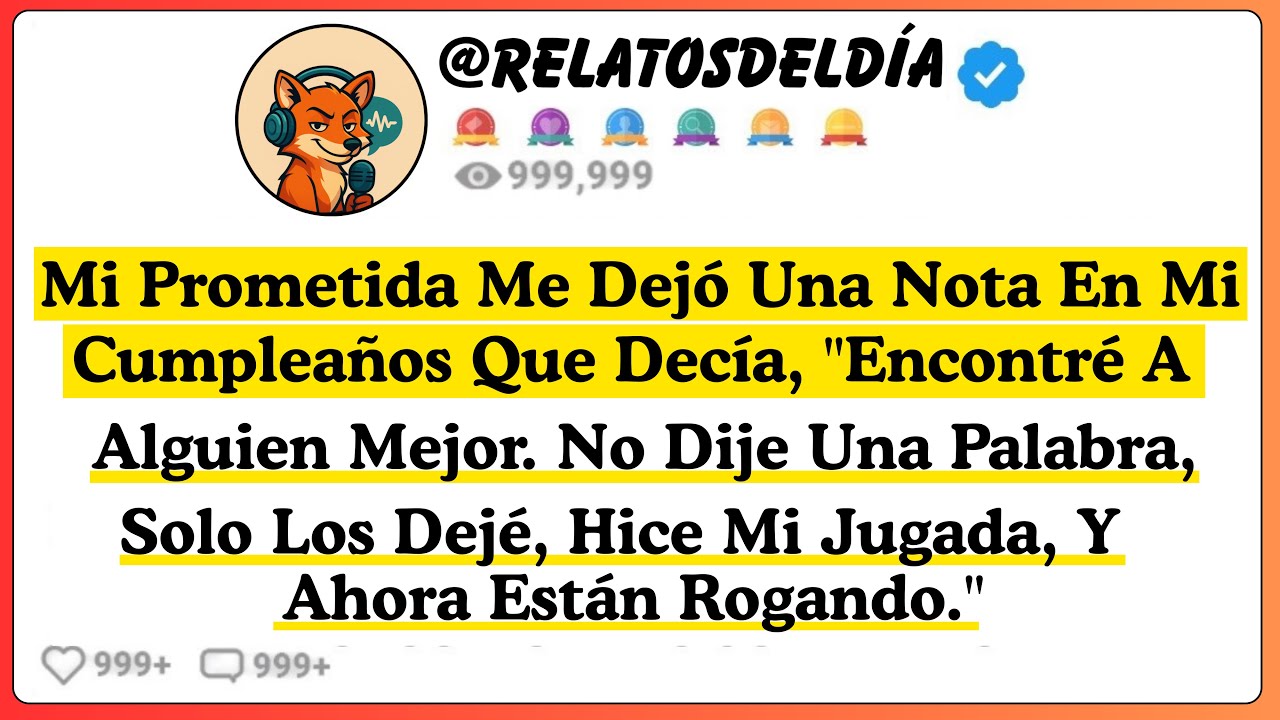 Mi Prometida Me Dejó Una Nota En Mi Cumpleaños Que Decía, 