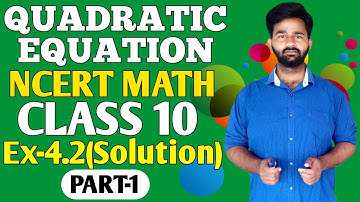 CLASS 10 | NCERT MATH | Ex-4.2 | PART-1 | Solution |QUADRATIC EQUATIONS | By-Factorisation | Hindi |