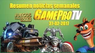 Resumen semanal de noticias videojuegos | GameProTV (27-febrero-2017)