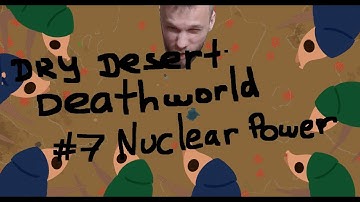 🏜️ Factorio - Dry Desert Deathworld Challenge - Ep 7 - Nuclear Power 🏜️