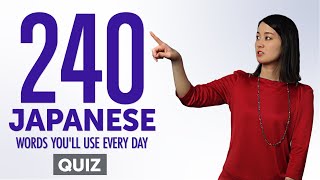 Quiz | 240 Japanese Words You'll Use Every Day - Basic Vocabulary #64 by Learn Japanese with JapanesePod101.com 20,964 views 7 days ago 4 minutes, 5 seconds