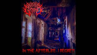 SuicidalGrind - In the Afterlife, I Regret