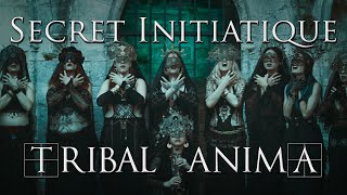 Secret Initiatique - Dark Tribal Fusion - MagdalA de @Tribal AnimA