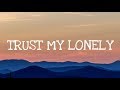 Alessia Cara - Trust My Lonely (Lyrics)