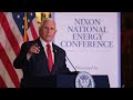 Closing Remarks by Vice President Mike Pence | Nixon National Energy Conference