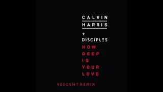 Calvin Harris - How deep is your love (Vescent Remix) Resimi