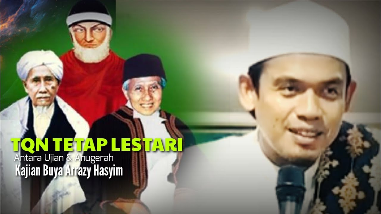 TQN SURYALAYA ABAH ANOM TETAP LESTARI || BUYA ARRAZY HASYIM
