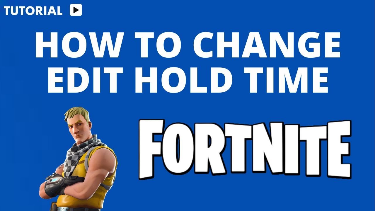 How To Change Edit Hold Time On Fortnite YouTube how-to-change-edit-hold-time-on-fortnite-youtube