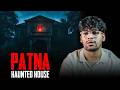 Patna Horror Story l HAUNTED BUNGALOW