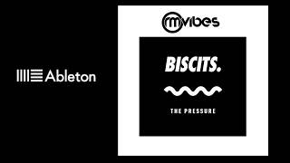 How To Biscits - The Pressure (Ableton Live Remake)