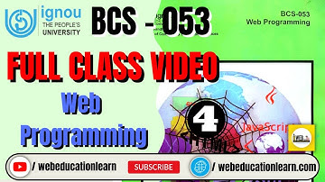 BCS053 | #4 Web Programming | Full Class | #BCA #BCAOL #IGNOU #class #webeducationlearn #bcs053