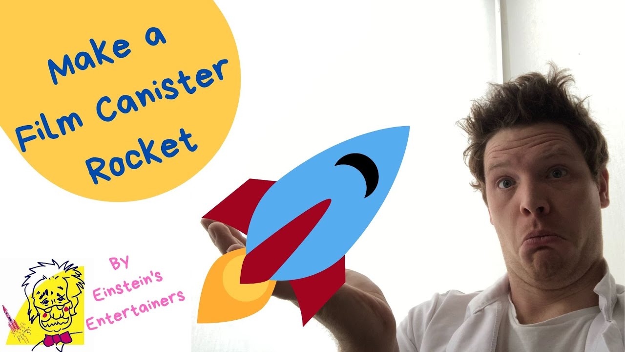 Making a Film Canister Rocket with Einstein's Entertainers - YouTube