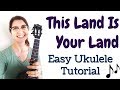 Beginning, EASY Ukulele Tutorial - This Land Is Your Land