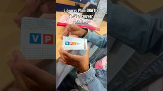 Library: Plan GRATIS en #vancouver. Parte 2 💳🤫 #canada #canada_life #vanlife #lifestyle #momlife