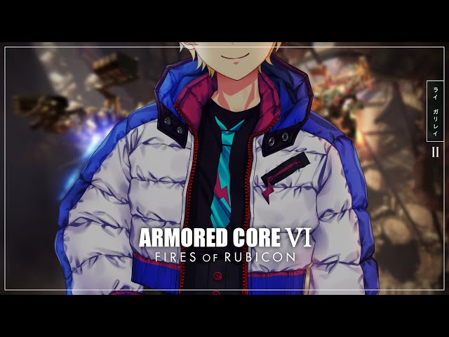 【Armored Core VI】Rai Galilei's: "Yes, definitely haven't lost yet.."【NIJISANJI】のサムネイル