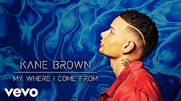 Kane Brown - My Where I Come From (Audio)